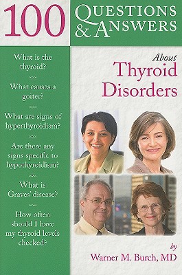 100 Questions & Answers About Thyroid Disorders