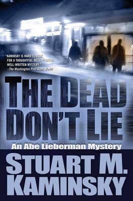 The Dead Don’t Lie: An Abe Lieberman Mystery