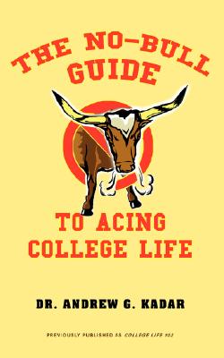 The No-Bull Guide to Acing College Life