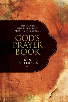 God’s Prayer Book: The Power and Pleasure of Praying the Psalms