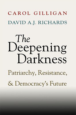 The Deepening Darkness: Patriarchy, Resistance, and Democracy’s Future