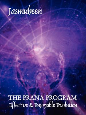 The Prana Program: Effective & Enjoyable Evolution