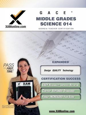 Gace Middle Grades Science 014: Teacher Certification Exam