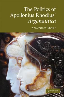 The Politics of Apollonius Rhodius’ Argonautica