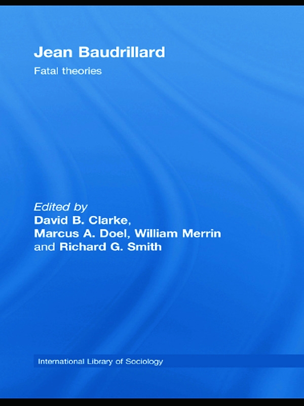 Jean Baudrillard: Fatal Theories