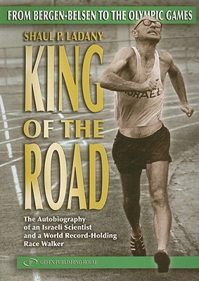 King Of The Road: From Bergen-Belsen to the Olympic Games
