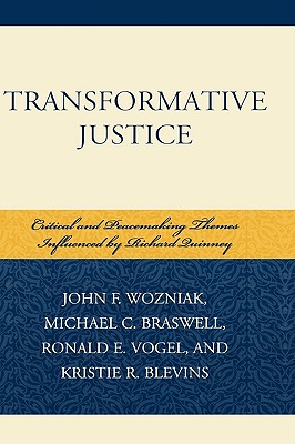 Transformative Justice: Critical and Peacemaking Themes Influenced by Richard Quinney