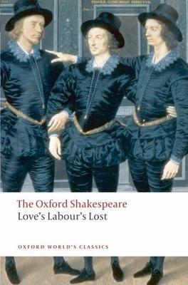 Love’s Labour’s Lost: The Oxford Shakespeare