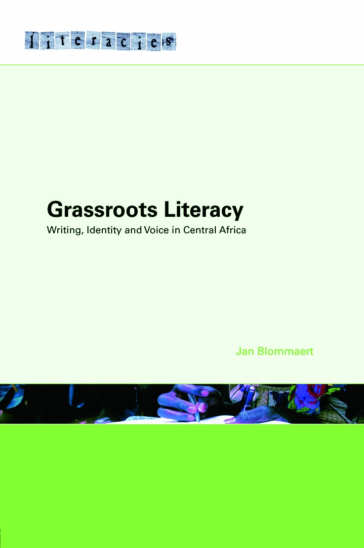 Grassroots Literacy: Writing, Identity and Voice in Central Africa