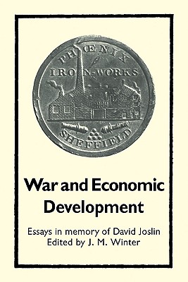 War and Economic Development: Essays in Memory of David Joslin