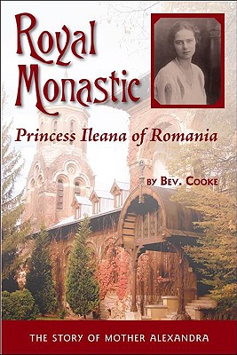 Royal Monastic: Princess Ileana of Romania