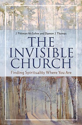 The Invisible Church: Finding Spirituality Where You Are