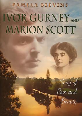 Ivor Gurney & Marion Scott: Song of Pain and Beauty