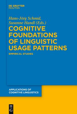 Cognitive Foundations of Linguistic Usage Patterns: Empirical Studies