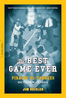 The Best Game Ever: Pirates Vs. Yankees, October 13 1960