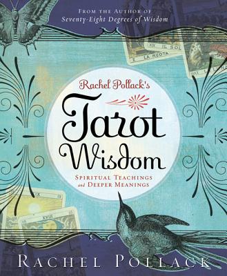 Rachel Pollack’s Tarot Wisdom: Spiritual Teachings and Deeper Meanings