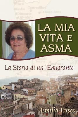 La Mia Vita E Asma: La Storia Di Un Emigrante