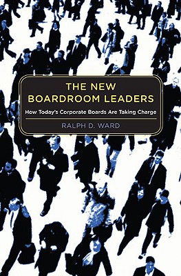 The New Boardroom Leaders: How Today’s Corporate Boards Are Taking Charge