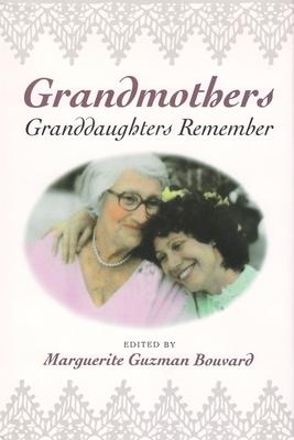 Grandmothers: Granddaughters Remember