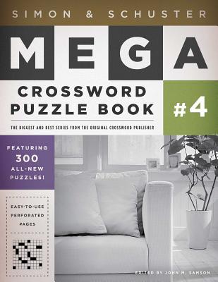 Simon & Schuster Mega Crossword Puzzle Book 4: 300 Never Before Published Crosswords