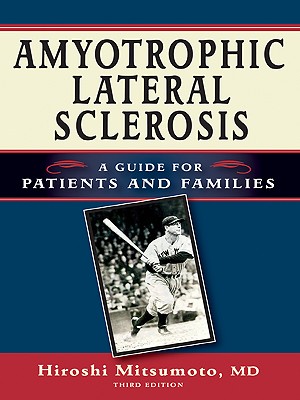 Amyotrophic Lateral Sclerosis: A Guide for Patients and Families
