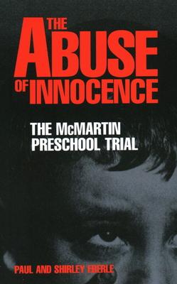 The Abuse of Innocence: The McMartin Preschool Trial