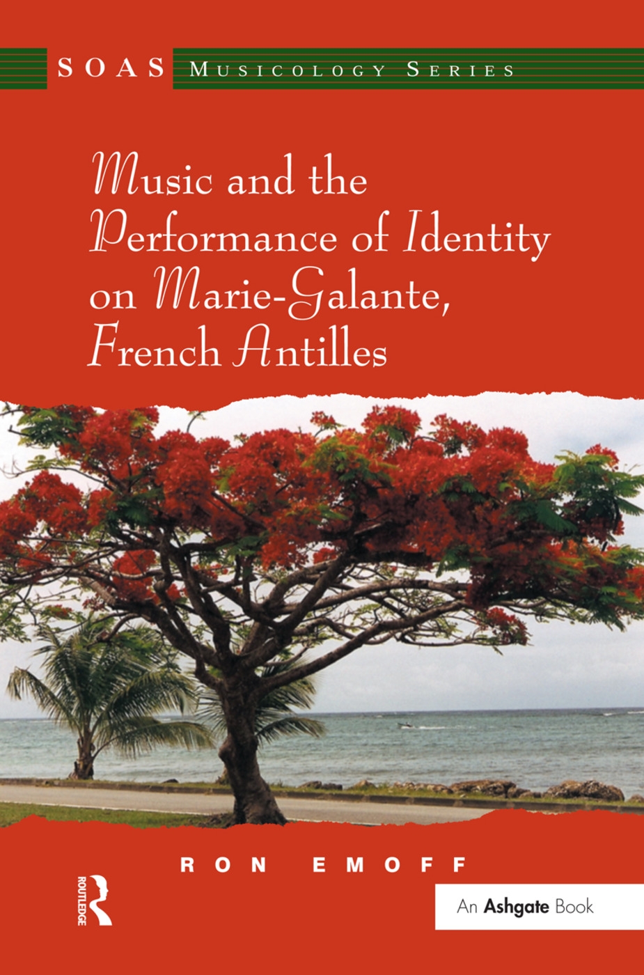 Music and the Performance of Identity on Marie-Galante, French Antilles. Ron Emoff