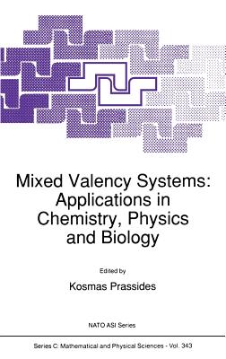 Mixed Valency Systems: Applications in Chemistry, Physics, and Biology : Proceedings