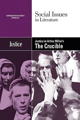 Justice in Arthur Miller’s the Crucible