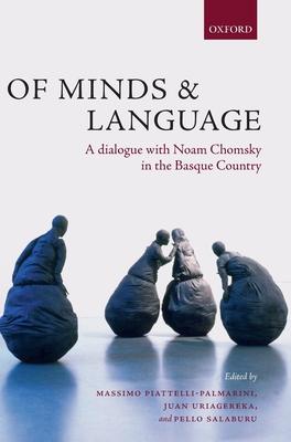 Of Minds and Language: A Dialogue with Noam Chomsky in the Basque Country