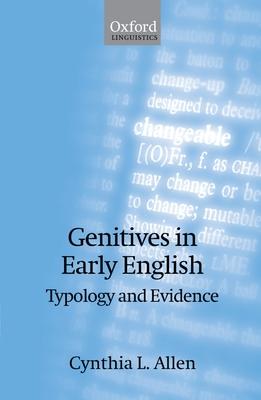 Genitives in Early English: Typology and Evidence