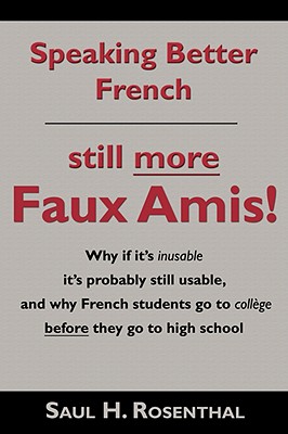 Speaking Better French: Still More Faux Amis