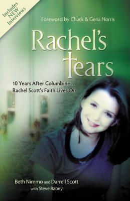 Rachel’s Tears: 10 Years After Columbine...Rachel Scott’s Faith Lives On