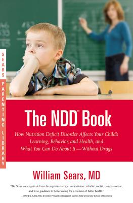 The NDD Book: How Nutrition Deficit Disorder Affects Your Child’s Learning, Behavior, and Health, and What You Can Do About It--