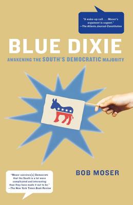 Blue Dixie: Awakening the South’s Democratic Majority