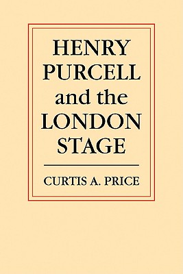 Henry Purcell and the London Stage