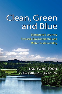 Clean, Green and Blue: Singapore’s Journey Towards Environmental and Water Sustainability