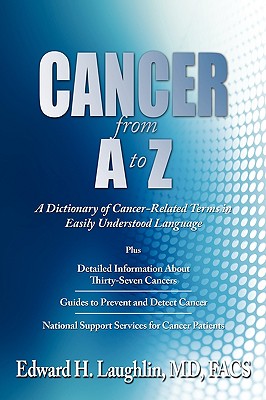 Cancer from A to Z: A Dictionary of Cancer-Related Terms in Easily Understood Language