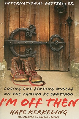 I’m Off Then: Losing and Finding Myself on the Camino de Santiago