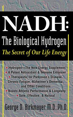 Nadh: The Biological Hydrogen. the Secret of Our Life Energy