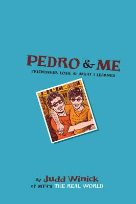 Pedro & Me: Friendship, Loss, & What I Learned