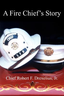 A Fire Chief’s Story
