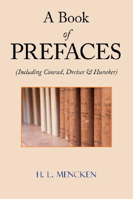A Book of Prefaces: Including Conrad, Dreiser & Huneker