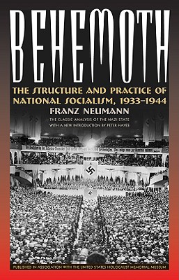 Behemoth: The Structure and Practice of National Socialism, 1933-1944