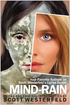 Mind-rain: Your Favorite Authors on Scott Westerfeld’s Uglies Series