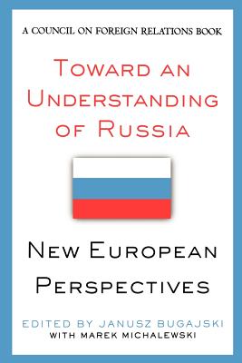 Toward an Understanding of Russia: New European Perspectives