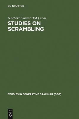 Studies on Scrambling: Movement and Non-Movement Approaches to Free Word-Order Phenomena
