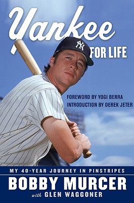 Yankee for Life: My 40-year Journey in Pinstripes