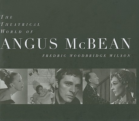 The Theatrical World of Angus McBean: Photographs from the Harvard University Theatre Collection