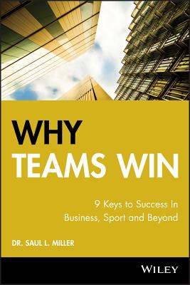 Why Teams Win: 9 Keys to Success in Business, Sport, and Beyond